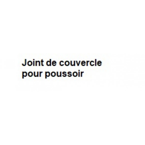 Joint de couvercle pour poussoir Dadaux